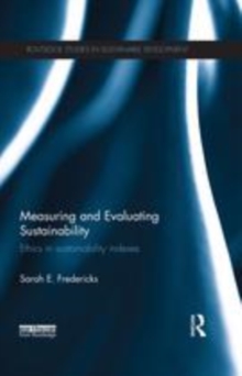 Image for Measuring and evaluating sustainability: ethics in sustainability indexes