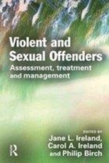 Image for Violent and sexual offenders: assessment, treatment and management