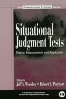 Image for Situational judgment tests: theory, measurement and application
