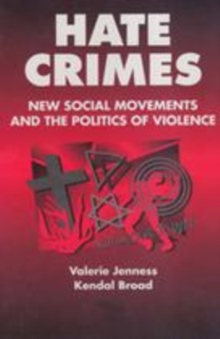 Image for Hate crimes  : new social movements and the politics of violence