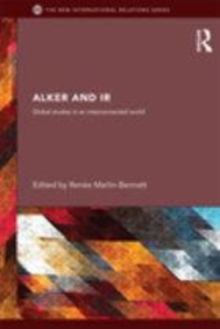 Image for Alker and IR: global studies in an interconnected world