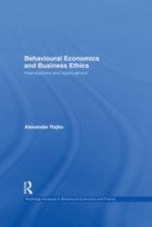 Image for Behavioural economics and ethics: interrelations and applications