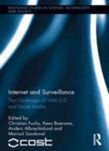 Image for Internet and Surveillance: The Challenges of Web 2.0 and Social Media
