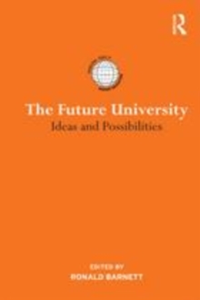 Image for The future university: ideas and possibilities