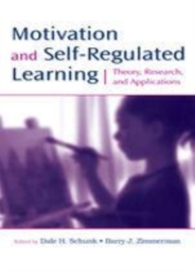Image for Motivation and self-regulated learning: (re) theory, research, and applications