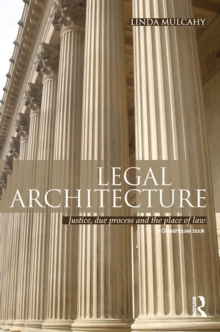 Image for Legal architecture: justice, due process and the place of law