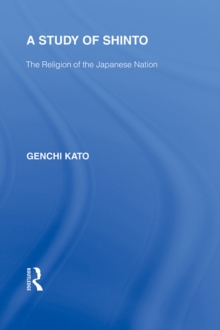 Image for A study of Shinto: the religion of the Japanese nation