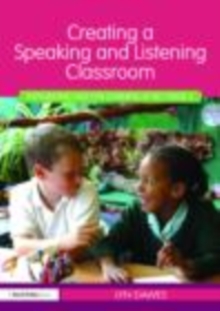 Image for Creating a Speaking and Listening Classroom: Integrating Talk for Learning at Key Stage 2