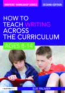 Image for How to teach writing across the curriculum: ages 8-14