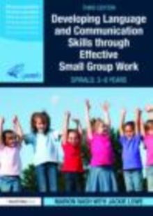 Image for Developing Language and Communication Skills Through Effective Small Group Work