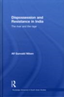 Image for Dispossession and resistance in India: the river and the rage