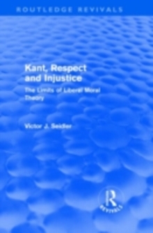 Image for Kant, respect and injustice: the limits of liberal moral theory