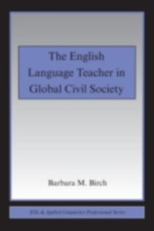 Image for The English Language Teacher in Global Civil Society