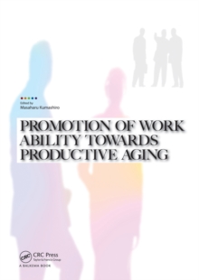 Image for Promotion of work ability towards productive aging: selected papers of the 3rd International Symposium on Work Ability, Hanoi, Vietnam, 22-24 October, 2007