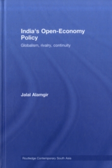 Image for India's open-economy policy: globalism, rivalry, continuity