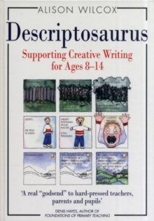 Image for Descriptosaurus: supporting creative writing for ages 8-14
