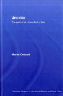Image for Urbicide: The Politics of Urban Destruction