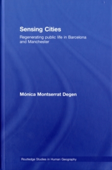 Image for Sensing Cities: Regenerating Public Life in Barcelona and Manchester