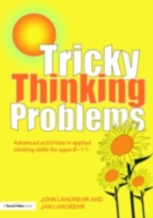 Image for Tricky Thinking Problems: Advanced Activities in Applied Thinking Skills for Ages 6-11