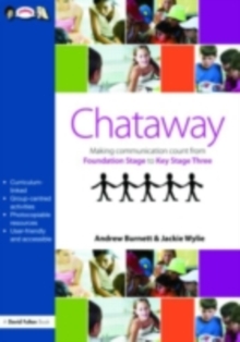 Image for Chataway: Making Communication Count from Foundation Stage to Key Stage Three