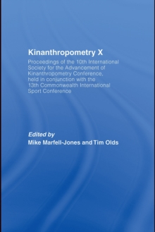 Image for Kinanthropometry X: Proceedings of the 10th International Conference of the International Society for the Advancement of Kinanthropometry (ISAK)