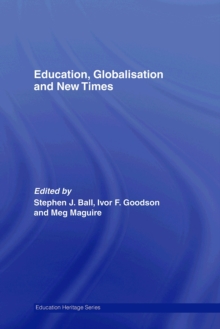 Image for Education, Globalisation, and New Times