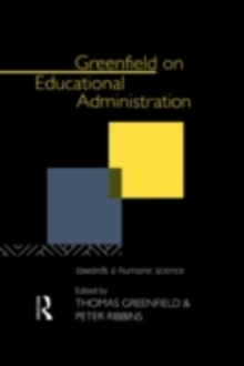 Image for Greenfield on Educational Administration: Towards a Humane Science