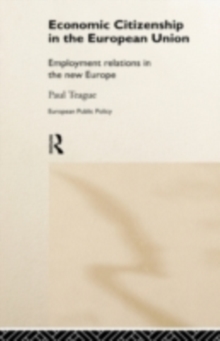 Image for The Transformation of Citizenship in the European Union: Electoral Rights and the Restructuring of Political Space