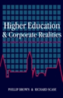 Image for Higher Education And Corporate Realities: Class, Culture And The Decline Of Graduate Careers