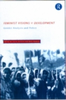 Image for Feminist visions of development: gender, analysis and policy