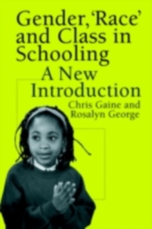 Image for Gender, 'Race' and Class in Schooling: A New Introduction