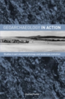 Image for Geoarchaeology in action: studies in soil micromorphology and landscape evolution