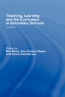 Image for Teaching, Learning and the Curriculum in Secondary Schools: A Reader
