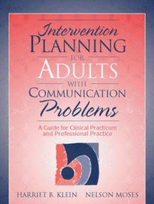 Image for Intervention Planning for Adults with Communication Problems : A Guide for Clinical Practicum and Professional Practice