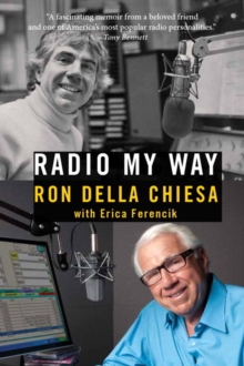 Image for Radio my way  : featuring celebrity profiles from jazz, opera, the American songbook and more