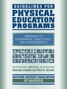 Image for Guidelines for Physical Education Programs:Standards, Objectives, and Assessments for Grades K-12