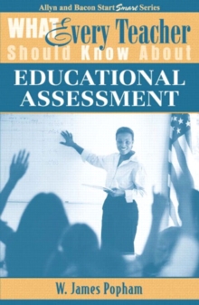 Image for What Every Teacher Should Know About Educational Assessment
