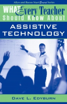 Image for What Every Teacher Should Know About Assistive Technology