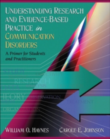 Image for Understanding research and evidence-based practice in communication disorders  : a primer for students and practitioners