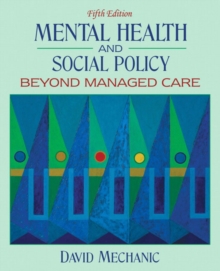 Image for Mental health and social policy  : beyond managed care