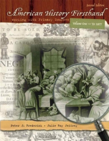 Image for American History Firsthand : Working with Primary Sources, Volume 1