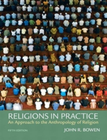 Image for Religions in Practice : An Approach to the Anthropology of Religion