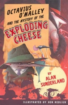 Image for Octavius O'Malley And The Mystery Of The Exploding Cheese