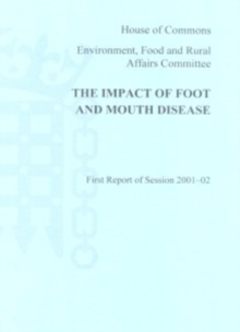 Image for The impact of foot and mouth disease : first report of session 2001-02, report, together with proceedings of the Committee and minutes of evidence