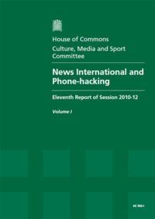 Image for News International and phone-hacking : eleventh report of session 2010-12, Vol. 1: Report, together with formal minutes