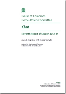 Image for Khat : eleventh report of session 2013-14, report, together with formal minutes