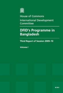 Image for DFID's programme in Bangladesh : third report of session 2009-10, Vol. 1: Report, together with formal minutes