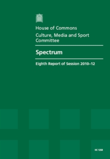 Image for Spectrum : Eighth Report of Session 2010-12, Report, Together with Formal Minutes, Oral and Written Evidence