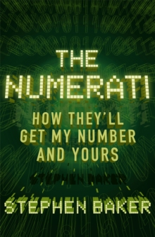 Image for The Numerati : How They'll Get My Number and Yours