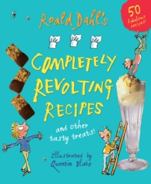 Image for Roald Dahl's completely revolting recipes
